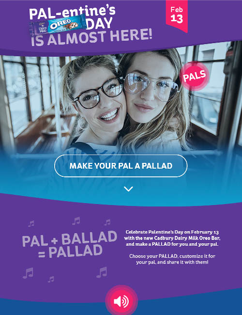 Mondelez/Oreo Dairy Milk: Palentine's Day Pallads